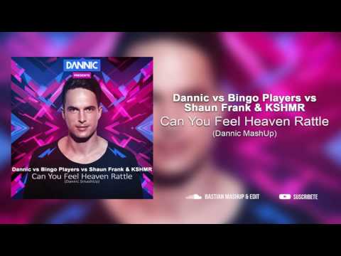 Dannic vs Bingo Players vs Shaun Frank & KSHMR - Can You Feel Heaven Rattle (Dannic SmashUp)