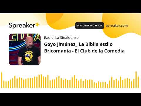 Goyo Jiménez_ La Biblia estilo Bricomanía - El Club de la Comedia