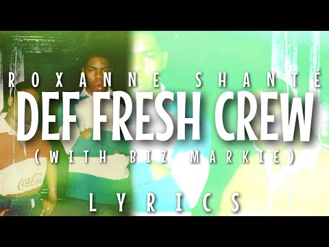 Roxanne Shanté & Biz Markie - Def Fresh Crew (Lyrics)
