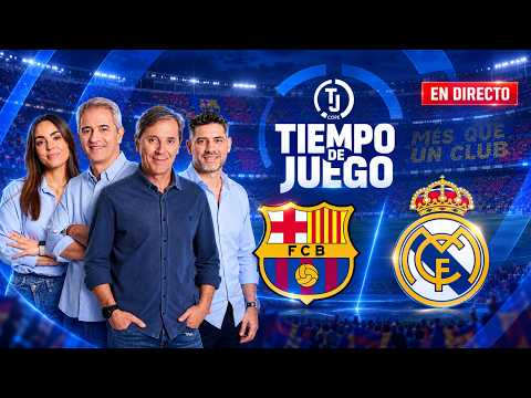 FC BARCELONA VS REAL MADRID EN DIRECTO | LALIGA | TIEMPO DE JUEGO COPE | EN VIVO