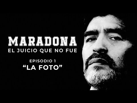 Maradona, el juicio que no fue - Ep. 1 "La foto" | Especiales DNews