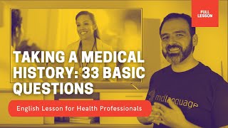 Medical English: 33 questions to ask your patients when taking a history