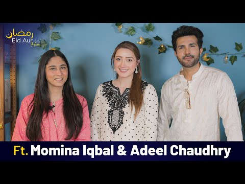 Ramzan Eid Aur Hum Ft. Momina Iqbal & Adeel Chaudhry | FUCHSIA