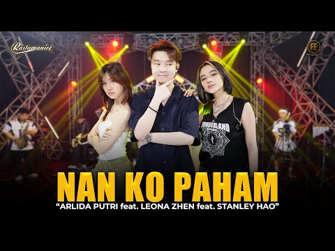 ARLIDA PUTRI X LEONA ZHEN X STANLEY HAO - NAN KO PAHAM | Feat. RASTAMANIEZ ( Official Live Version )