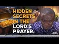 2 Powerful SECRETS HIDDEN in The Lord’s Prayer