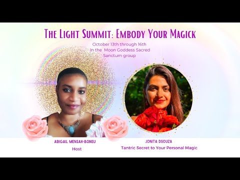 The Light Summit 2022: Tantric Secret to Your Personal Magic - Jonita D