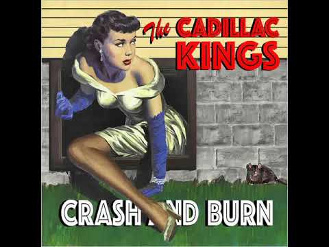 The Cadillac Kings⭐Crash and Burn⭐Betty Lou Broke Outa Jail⭐  (((2023)))