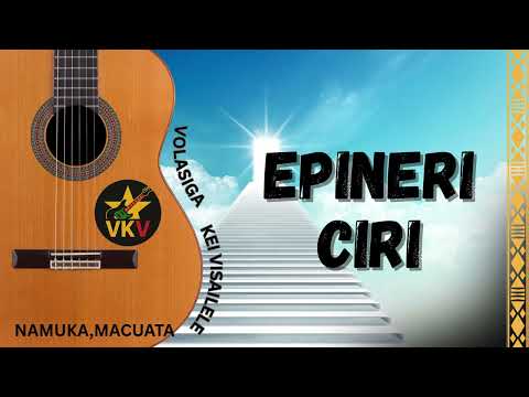 Epineri Ciri- Volasiga Kei Visailele