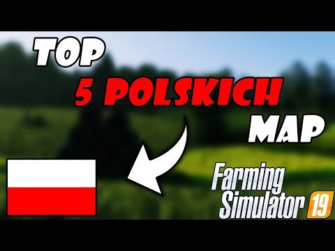 5 NAJLEPSZYCH POLSKICH MAP 🔥 FS 19 ❗ *co za klimat*