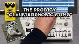 The Prodigy &quot;Claustrophobic Sting&quot; – Roland TB-303 Pattern, Acid, MXR Distortion +, Behringer TD-3