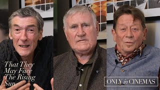 Brendan Conroy, Lalor Roddy & Phillip Dolan on what That They May Face The Rising Sun means for them