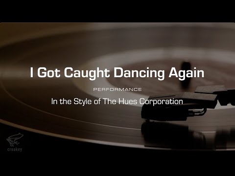 Karaoke: I Got Caught Dancing Again (The Hues Corporation) Performance Track