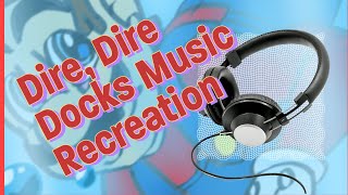 Dire. Dire Docks Music Recreation (Piano Version): Super Mario 64 - With Fan Art