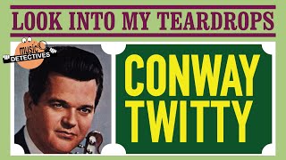 Conway Twitty Discography - EP 16 - Look Into My Teardrops