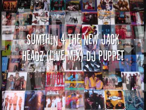 Sumthin' 4 tha New Jack Headz Live Mix- Dj Puppet