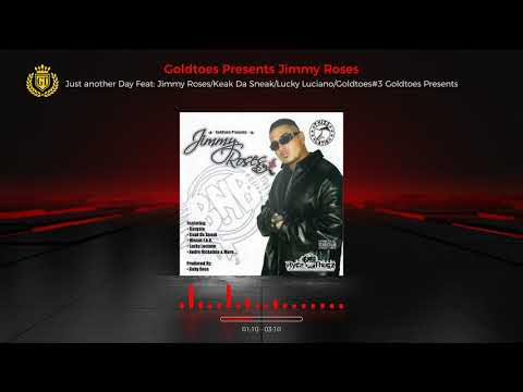 Just another Day Feat: Jimmy Roses/Louie Loc#3 Goldtoes Presents