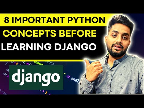 8 Important Python Concepts to learn before starting Django!! thumbnail