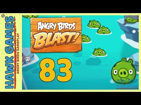 Angry Birds Blast 💥 Level 83 - 3 Stars Walkthrough, No Boosters