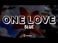 Blue - One Love ( Lyrics )