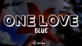 Blue - One Love ( Lyrics )