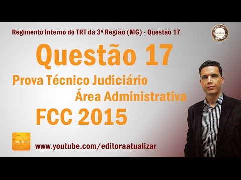 TRT MG - Questão 17 - Prova: Téc. Jud. Área Administrativa - FCC