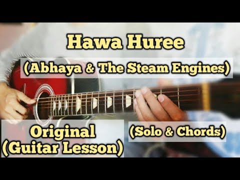 Hawa Huree - Guitar Lesson | Solo & Chords | Abhaya and the Steam Engines |