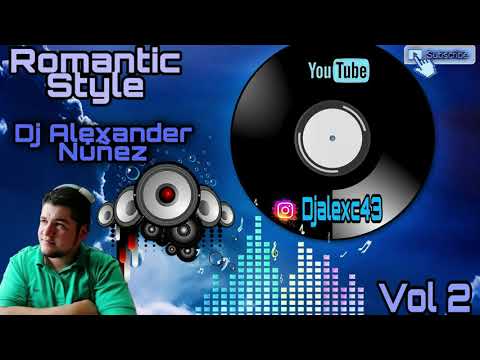 MIX ROMANTIC STYLE VOL 2 BY DJALEXC43