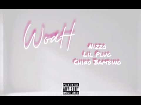 Nizzo x Chino Bambino x Lil Plug - “WoaH” ( Official Audio)