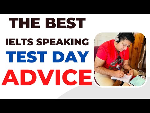 THE BEST IELTS SPEAKING TEST DAY ADVICE BY ASAD YAQUB