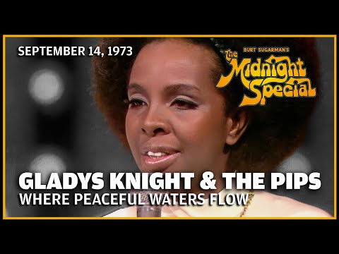 Where Peaceful Waters Flow - Gladys Knight | The Midnight Special