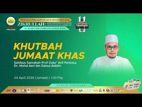 24-04-2026 SS Prof Dato Dr MAZA : Khutbah Jumaat Khas (PS11)