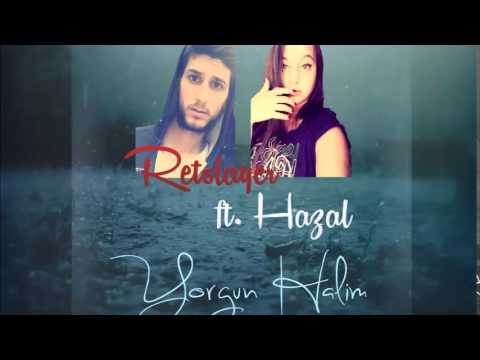 RetSlayer Feat. Hazal - Yorgun Halim