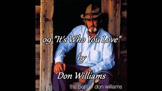 09 Don Williams - It&#39;s Who You Love