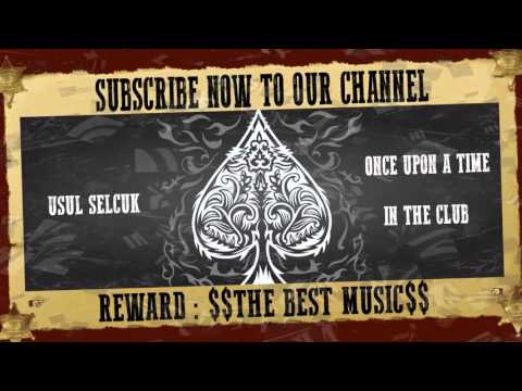 Usul Selcuk - Once Upon A Time in The Club - Official HQ Extended