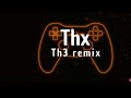 Thx Th3 Remix