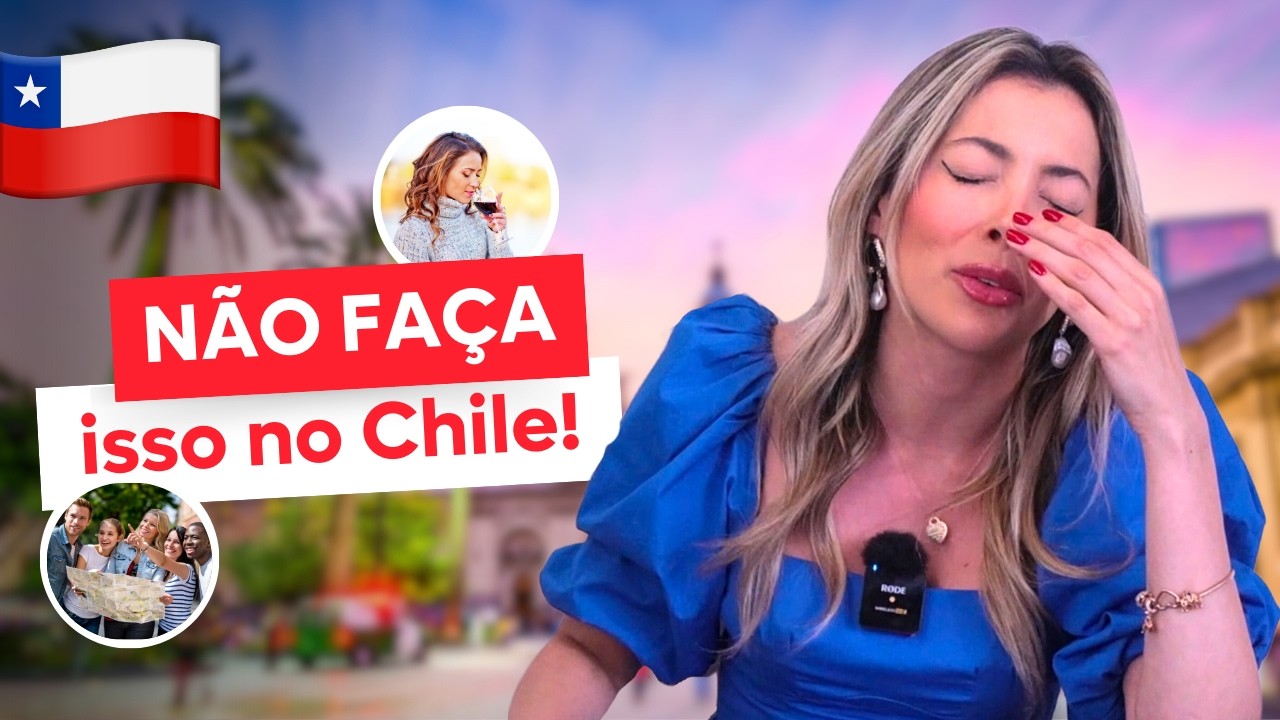 Top 15 Biggest Mistakes Brazilians Make in Chile