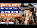 Europe S Brutal Heatwave Wreaks Havoc Ankit Agrawal Study IQ