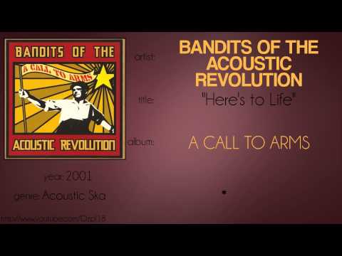 Bandits of the Acoustic Revolution - Here's to Life (synced lyrics)
