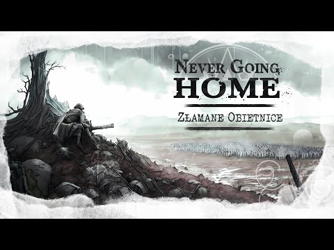 Never Going Home: Złamane obietnice  🪖BONUS | "Listy z frontu"