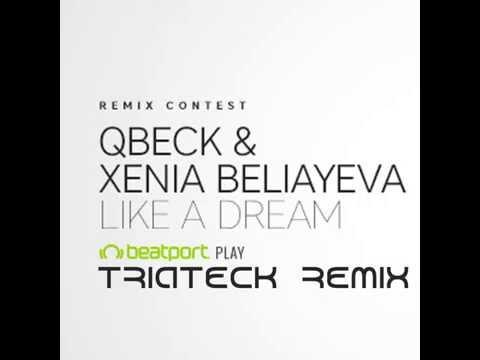 Qbeck & Xenia Beliayeva   Like A Dream Triateck Remix