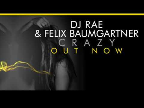 Crazy - DJ Rae & Felix Baumgartner