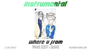 Travis Scott x Quavo - Where u From (INSTRUMENTAL) *reprod*