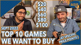 Top 10 Games We Want to Buy (at $20, $40, $60, $80 & $100) | Sept 2022
