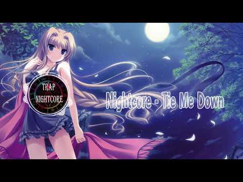 Nightcore - Tie Me Down