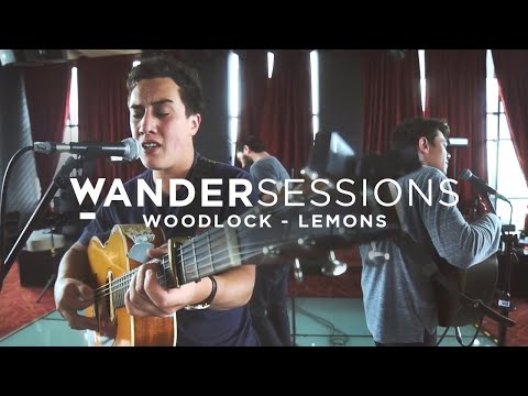 Woodlock - Lemons | Wandersessions