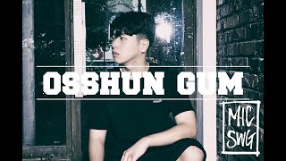 [MICSWAGGER III] 02.  Osshun Gum (오션검)