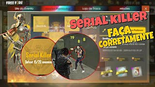 COMO FAZER MISSÃO CORRETAMENTE DO  SERIAL KILLER - FREE FIRE