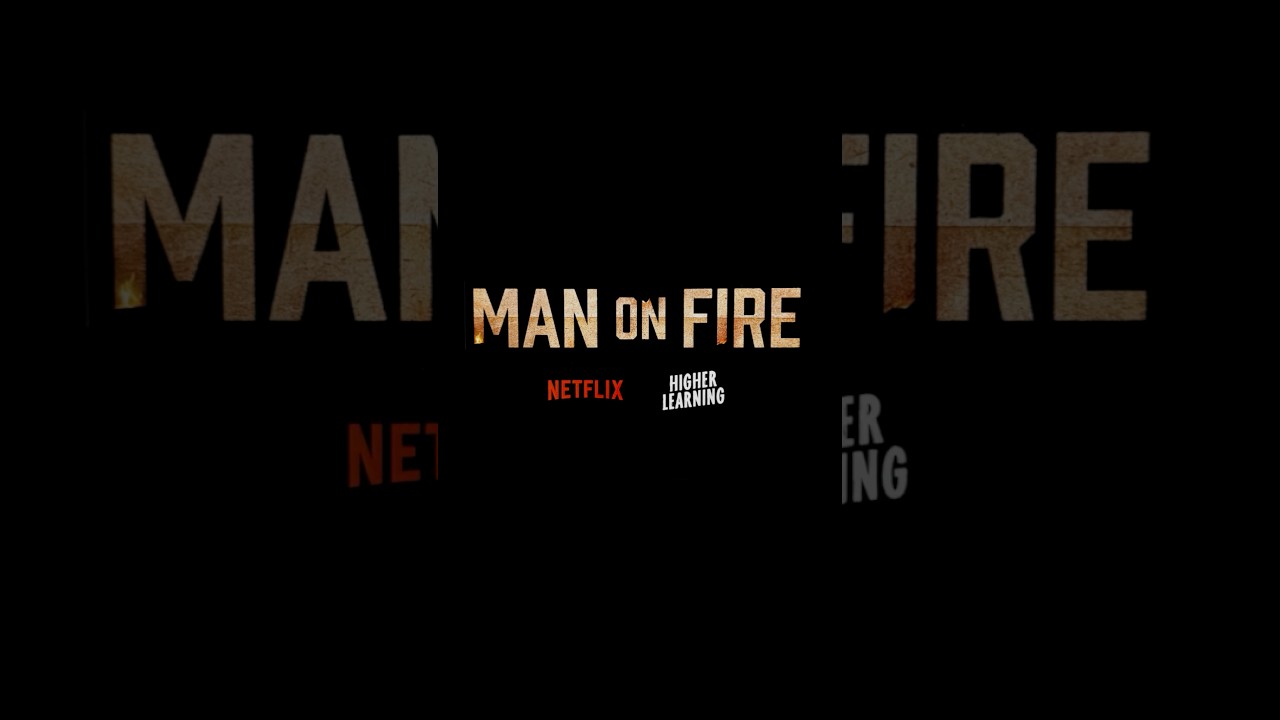 Higher Learning x Netflix x Man on Fire