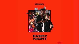 Nebu Kiniza - Every Night Instrumental