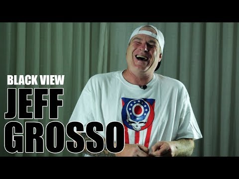 Jeff Grosso - Black View